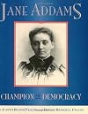 Jane Addams: Champion of Democracy