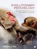 Evolutionary psychology : neuroscience perspectives concerning human behavior and experience