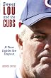 Sweet Lou and the Cubs: A Year Inside the Dugout