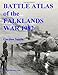 Battle Atlas of the Falklands War 1982 by Land, Sea and Air