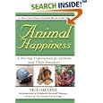Animal Happiness: A Moving Exploration of Animals and Their Emotions by Vicki Hearne and Elizabeth Marshall Thomas