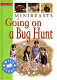 Minibeasts: Going on a Bug Hunt (Starters Level 2): Going on a Bug Hunt (Starters)
