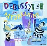 Debussy For Daydreaming - Music To Caress Your Innermost Thoughts