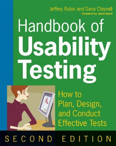 Handbook of Usability Testing: Howto Plan, Design, and Conduct Effective Tests