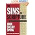The Sins of Scripture: Exposing the Bible's Texts of Hate to Reveal the God of Love