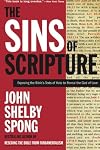 The Sins of Scripture: Exposing the Bible's Texts of Hate to Reveal the God of Love
