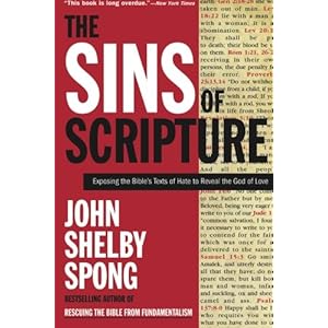 The Sins of Scripture: Exposing the Bible's Texts of Hate to Reveal the God of Love