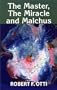 The Master, The Miracle and Malchus