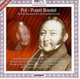 Rossini Pot-Pourri: Musiche Di E Da Gioacchinio Rossini
