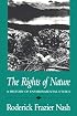 The Rights of Nature: A History of Environmental Ethics (History of American Thought and Culture)