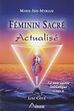 F�minin Sacr� Actualis� - La voie sacr�e initiatique, tome 2 avec CD de m�ditation