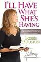 I'll Have What She's Having: The Ultimate Compliment for any Woman Daring to Change Her World