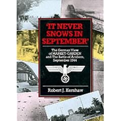 It Never Snows in September: The German View of Market-garden and the Battle of Arnhem