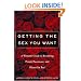 Getting the Sex You Want: A Woman's Guide to Becoming Proud, Passionate and Pleased in Bed