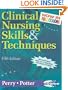 Clinical Nursing Skills & Techniques - Revised Reprint, 5e