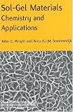 Sol-Gel Materials: Chemistry and Applications (Advanced Chemistry Texts)