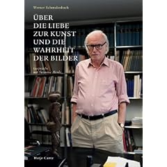 Werner Schmalenbach. Über die Liebe zur Kunst und die Wahrheit der Bilder. Gespräche mit Susanne Henle (Broschiert)