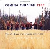  : Coming Through Fire: The Wildland Firefighter Experience
