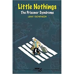 LITTLE NOTHINGS Volume 2: The Prisoner Syndrome