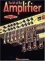The Art of the Amplifier
