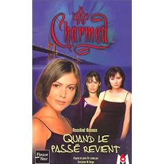 Charmed, tome 4 : Quand le pass� revient