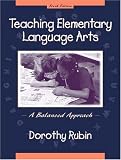 Teaching Elementary Language Arts: A Balanced Approach (6th Edition)