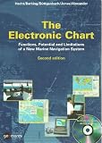 The Electronic Chart, Functions, Potential and Limitations of a New Marine Navigation System (Second Edition) Picture