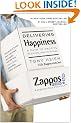 Delivering Happiness: A Path to Profits, Passion, and Purpose
