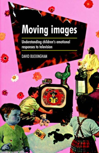 Moving Images: Understanding Children's Emotional Responses to Television
