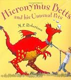 Hieronymus Betts and His Unusual Pets