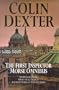 The First Inspector Morse Omnibus: The Dead of Jericho, Service of All the Dead, the Silent World of Nicholas Quinn