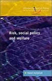 Review Open University Press  / Risk, Social Policy And Welfare (Introducing Social Policy)