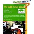 The SuSE Linux Server (With CD-ROMs) by Paul G. Sery and Mohammed J. Kabir