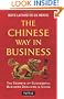 Chinese Way in Business: Secrets of Successful Business Dealings in China
