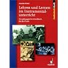 Lehren und Lernen im Instrumentalunterricht: Ein p�dagogisches Handbuch f�r die Praxis (Studienbuch Musik)
