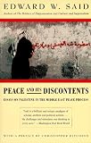 Peace And Its Discontents: Essays on Palestine in the Middle East Peace Process