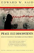 Peace And Its Discontents: Essays on Palestine in the Middle East Peace Process