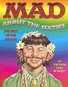 Mad About the Sixties: The Best of the Decade (Mad)