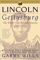 Lincoln at Gettysburg: The Words that Remade America (Simon & Schuster Lincoln Library)