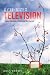 Byte Sized Television: Create Your Own TV Series for the Internet