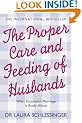 The Proper Care and Feeding of Husbands: What Successful Marriage is Really About