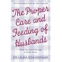 The Proper Care and Feeding of Husbands: What Successful Marriage is Really About