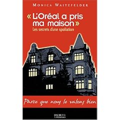 L'Or�al a pris ma maison : Les secrets d'une spoliation