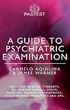 A Guide to Psychiatric Examination