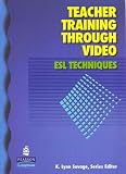 Teacher Training Through Video: ESL Techniques