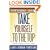 Take Yourself to the Top: The Secrets of Americas #1 Career Coach
