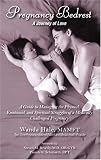 Pregnancy Bedrest: A Journey of Love