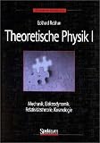 Theoretische Physik, Bd.1, Mechanik, Elektrodynamik, Spezielle und Allgemeine Relativit&auml;tstheorie, Kosmologie (Sav Physik/Astronomie) - Eckhard Rebhan