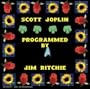 Scott Joplin Programmed by Jim Ritchie