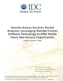 Review IDC Research  / Remote Access Services Market Analysis: Leveraging Remote Control Software Technology to Offer Mobile Users New Access Opportunities